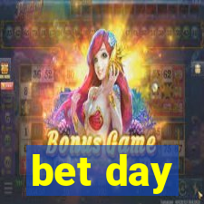 bet day